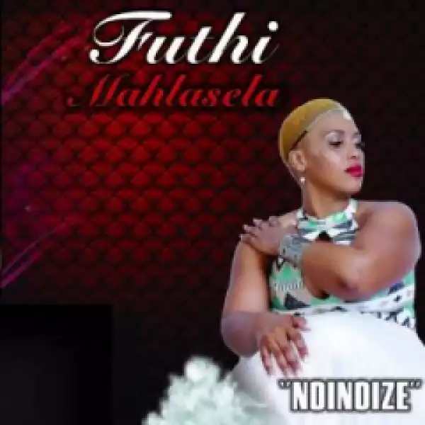 Futhi Mahlasela - Ndindize